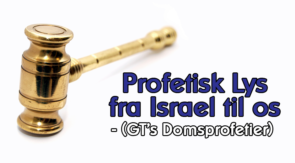 Profetisk Lys fra Israel til os (GT’s Domsprofetier)