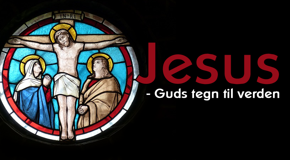 Jesus - Guds tegn til verden