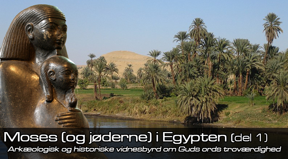 Moses (og jøderne) i Egypten, del 1